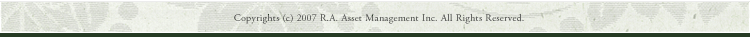 Copyrights (c) 2013 R.A. Asset Management Inc. All Rights Reserved.